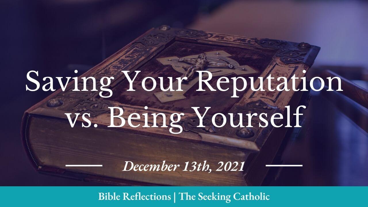 Bible reflection - saving your reputation - the seeking catholic