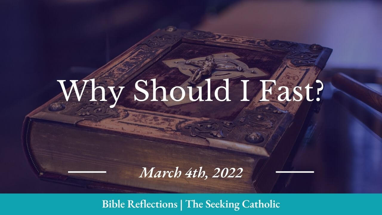 Bible reflections - why should I fast