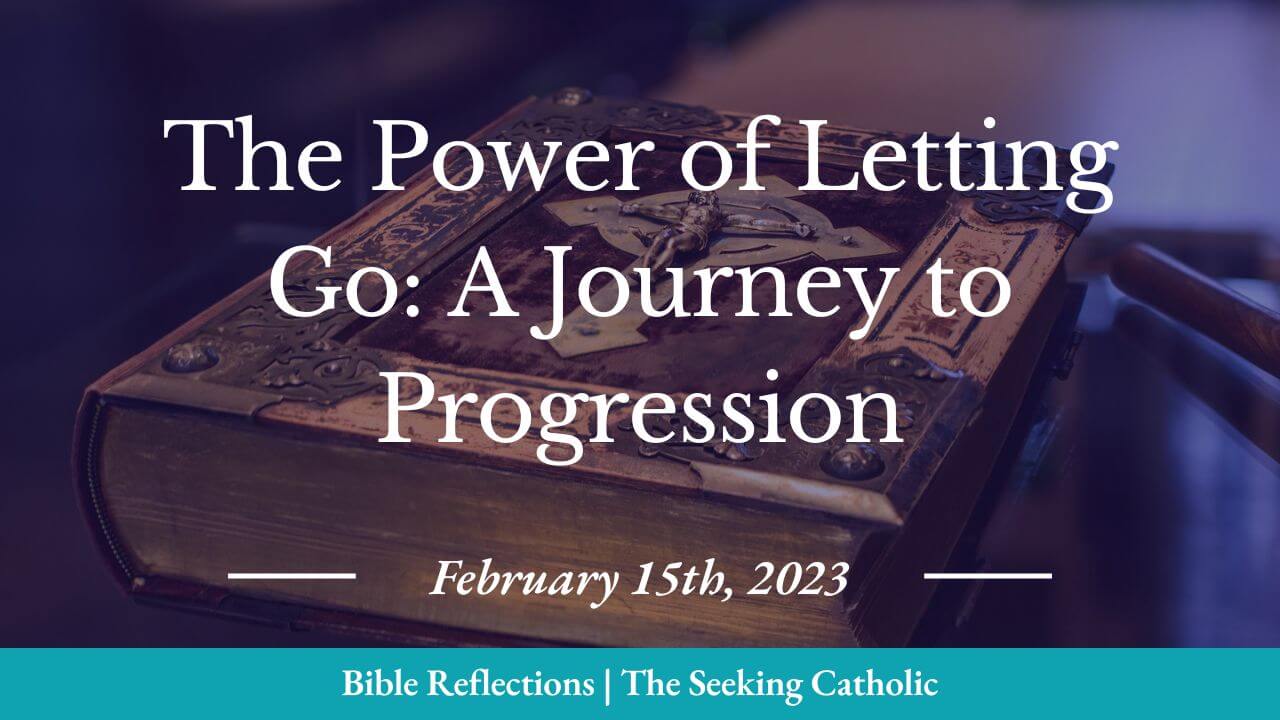 Bible Reflections - the power of letting go